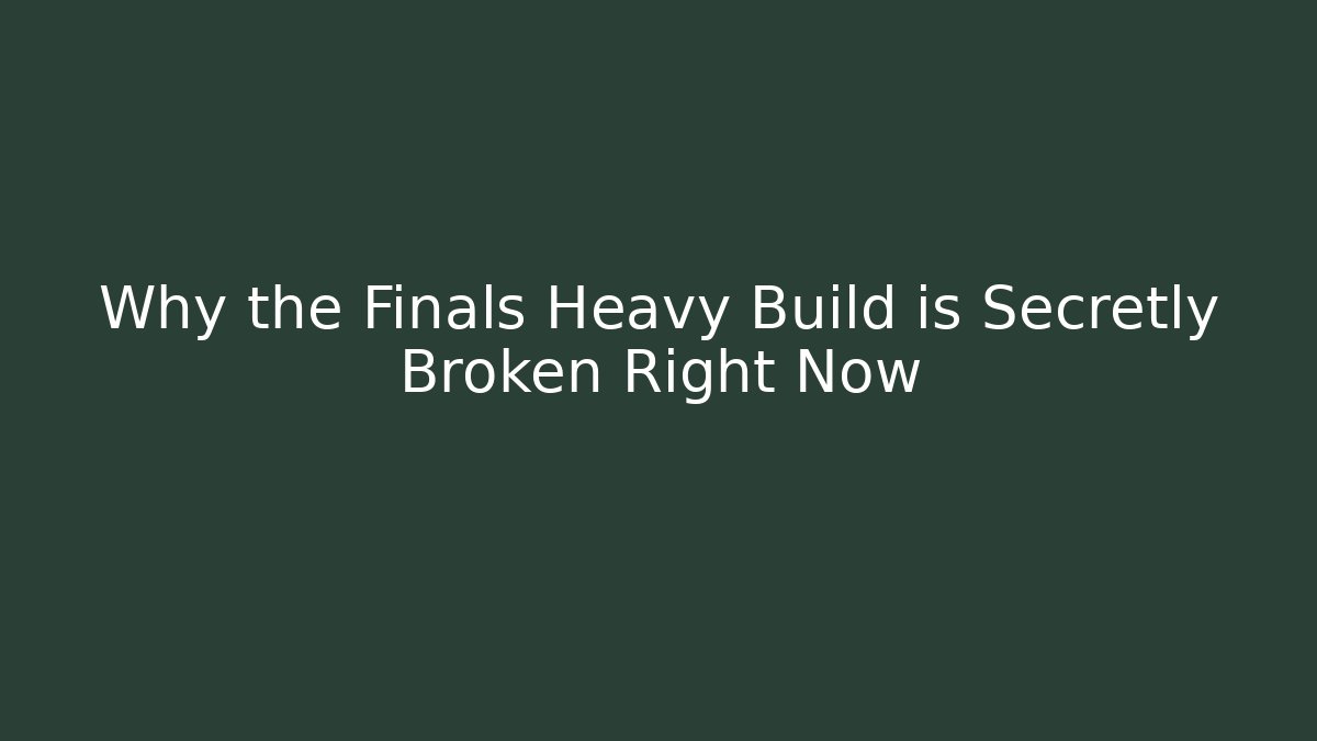 Why the Finals Heavy Build is Secretly Broken Right Now
