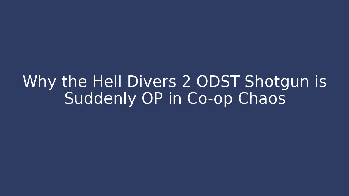 Why the Hell Divers 2 ODST Shotgun is Suddenly OP in Co-op Chaos