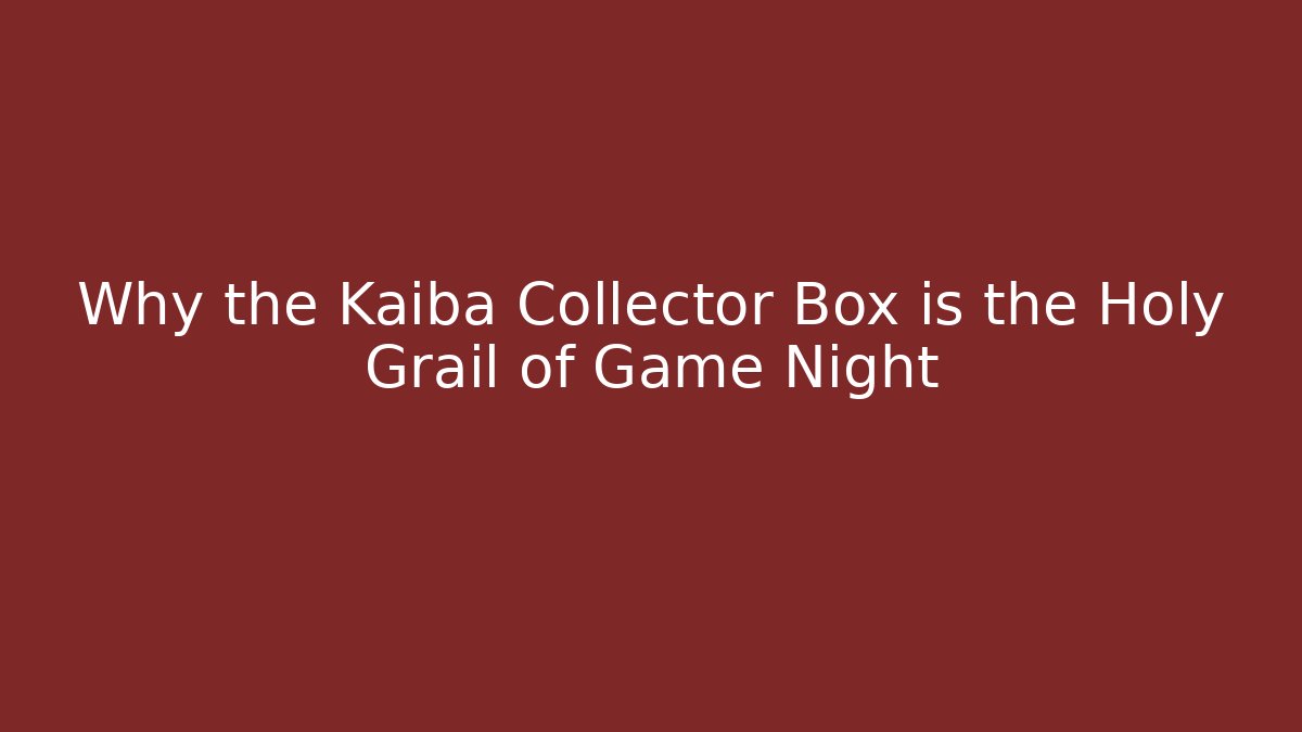 Why the Kaiba Collector Box is the Holy Grail of Game Night - Vintage E-Juice