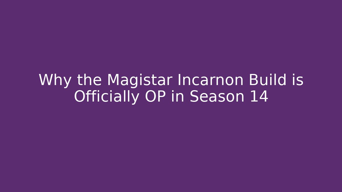 Why the Magistar Incarnon Build is Officially OP in Season 14