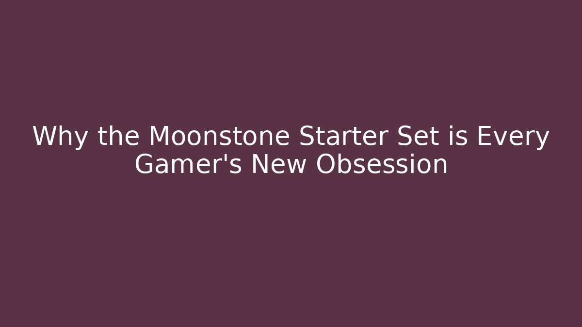 Why the Moonstone Starter Set is Every Gamer's New Obsession - Vintage E-Juice