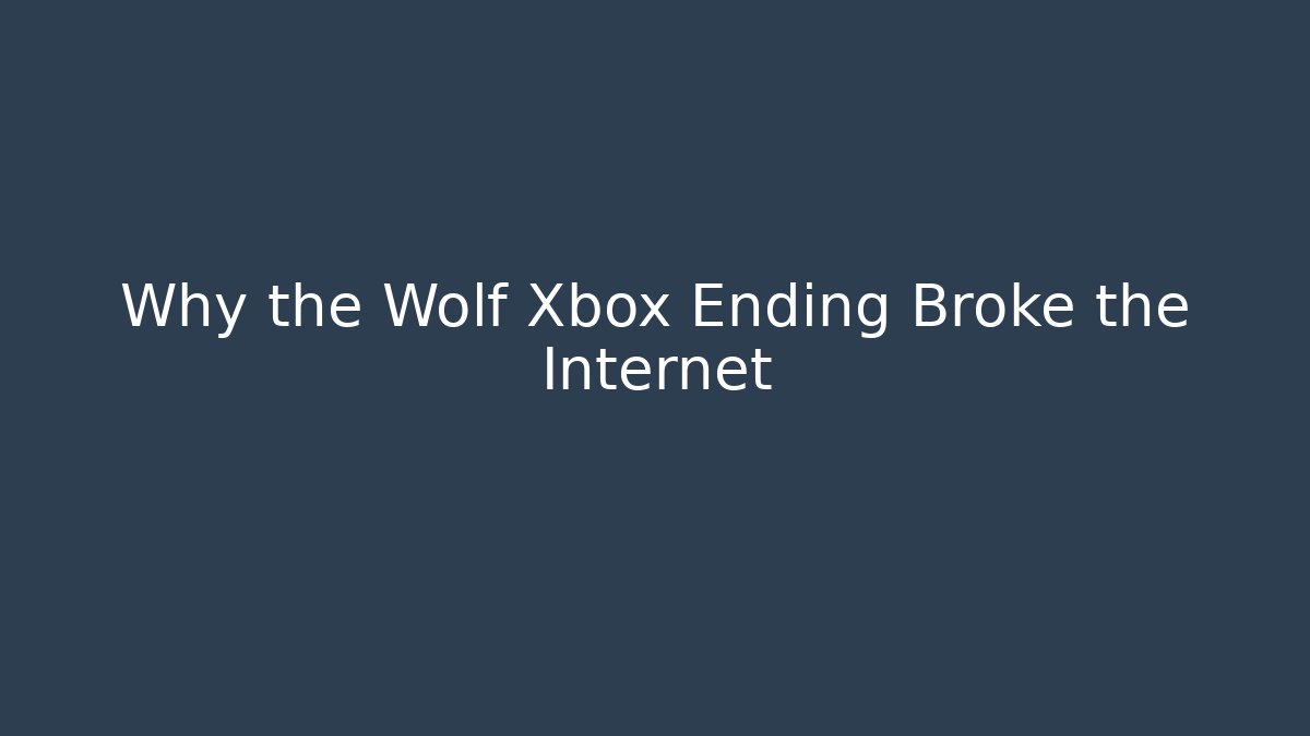 Why the Wolf Xbox Ending Broke the Internet