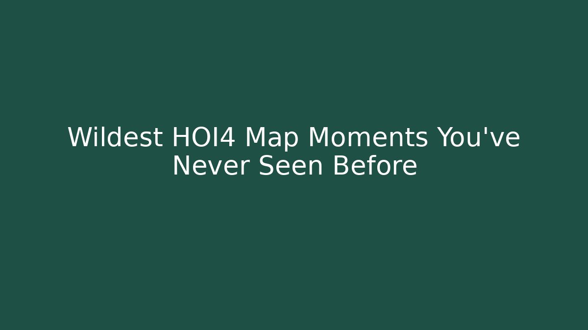 Wildest HOI4 Map Moments You've Never Seen Before