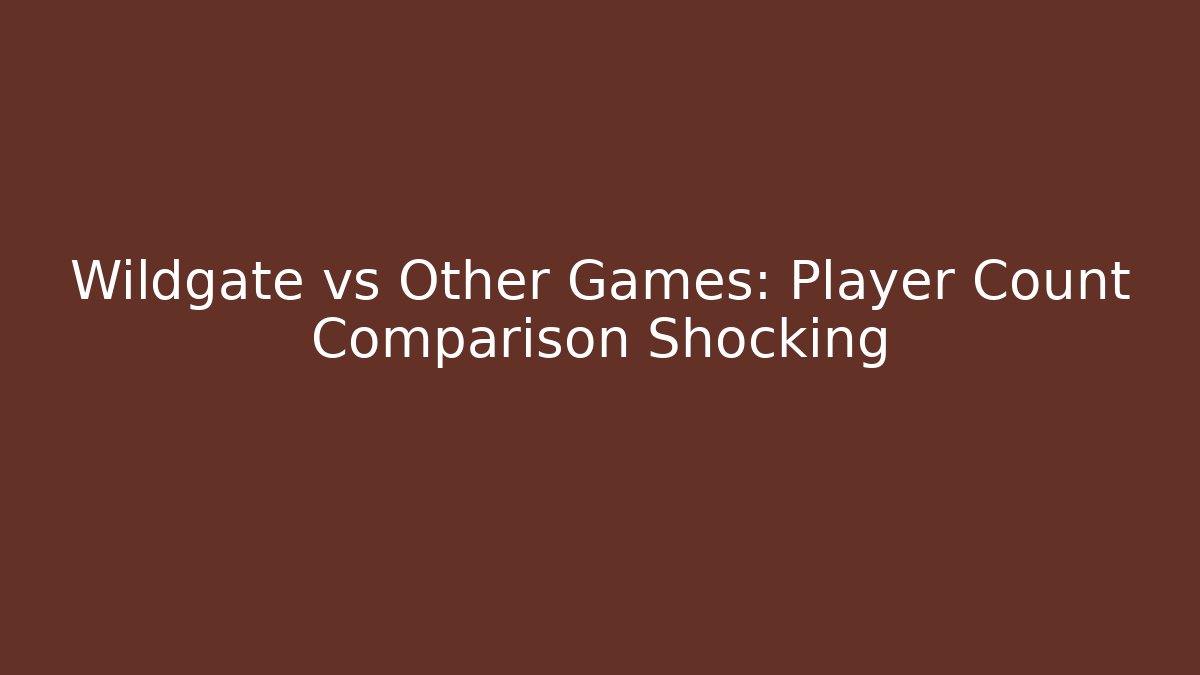 Wildgate vs Other Games: Player Count Comparison Shocking - Vintage E-Juice