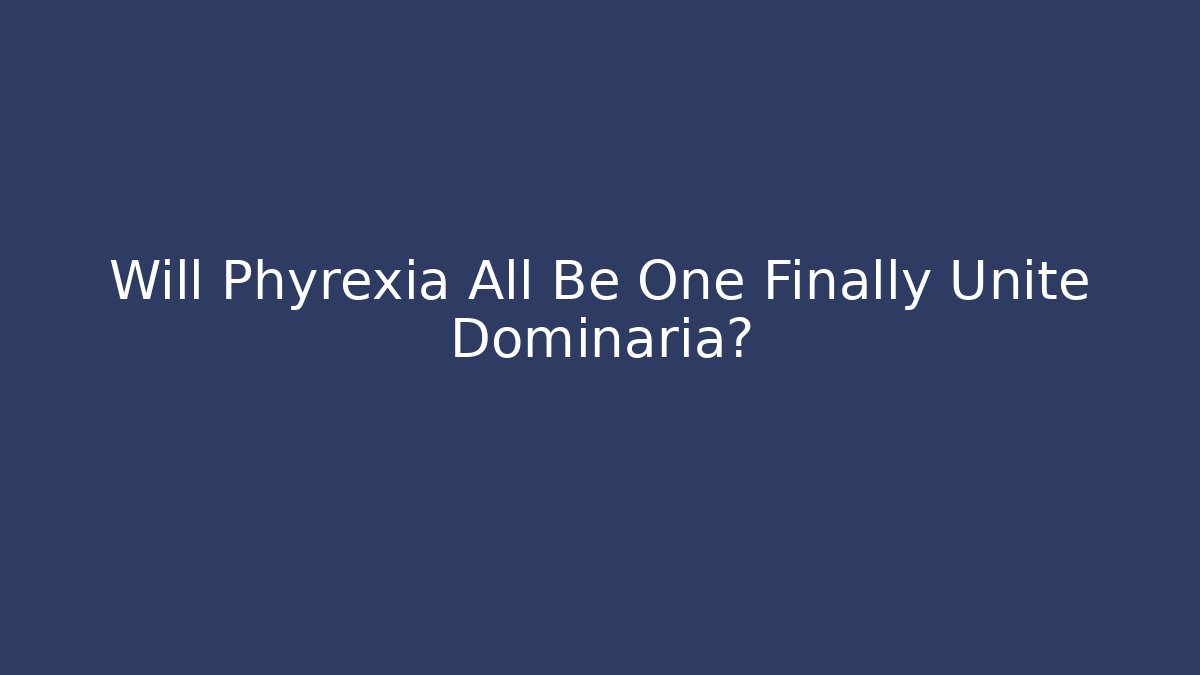 Will Phyrexia All Be One Finally Unite Dominaria?