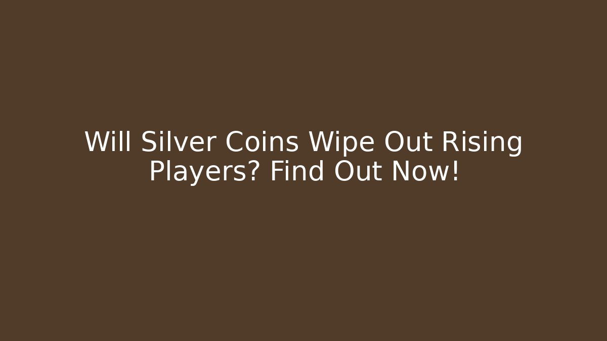 Will Silver Coins Wipe Out Rising Players? Find Out Now! - Vintage E-Juice