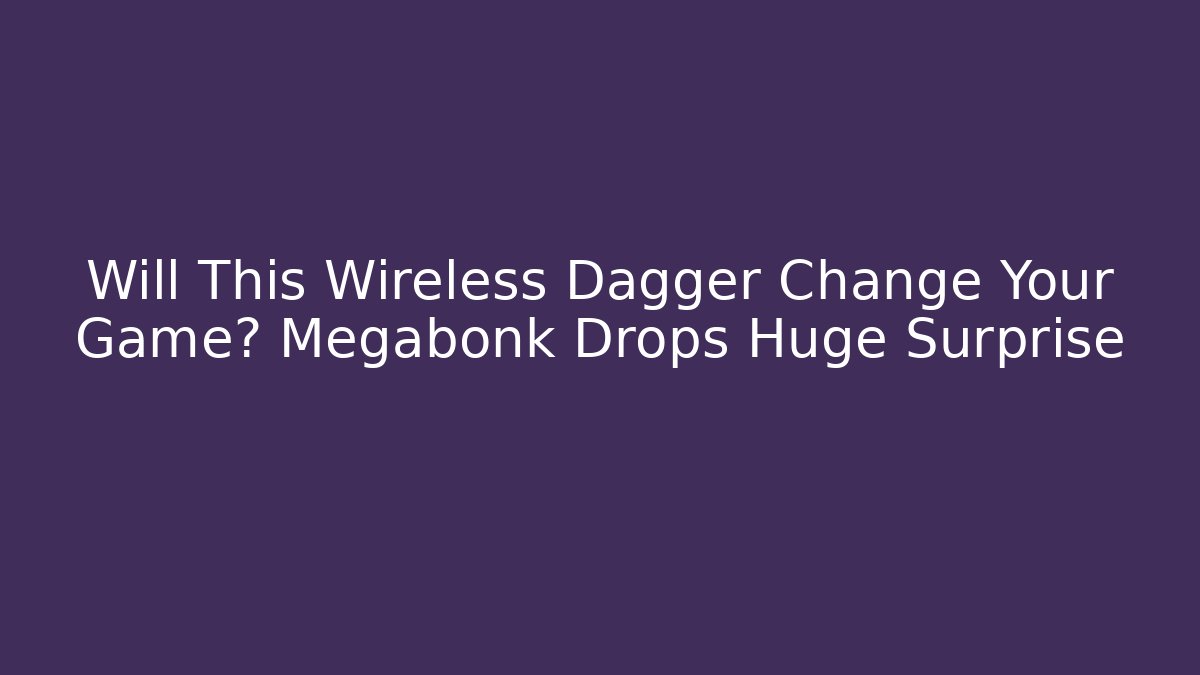 Will This Wireless Dagger Change Your Game? Megabonk Drops Huge Surprise
