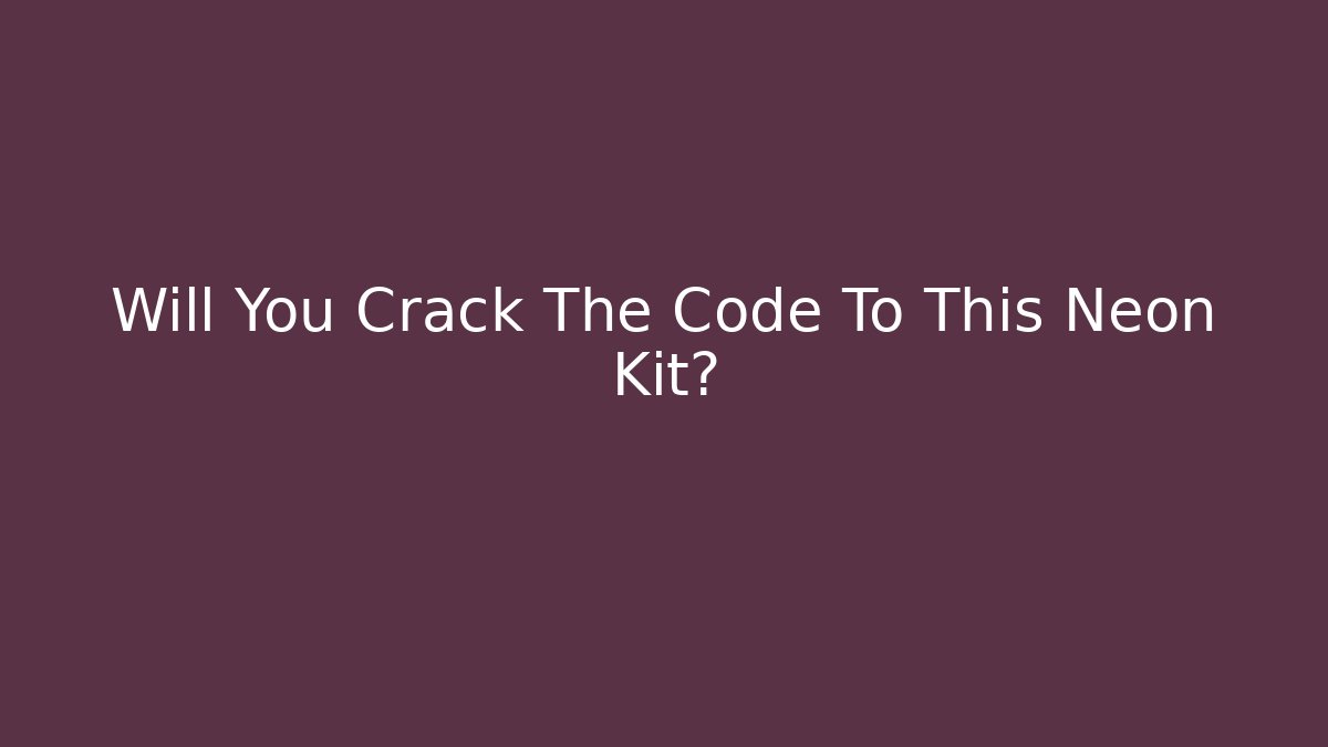 Will You Crack The Code To This Neon Kit? - Vintage E-Juice