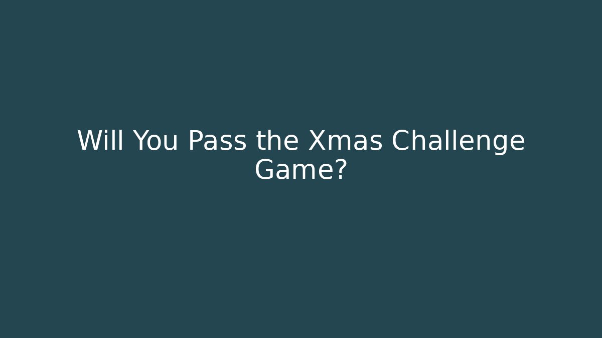 Will You Pass the Xmas Challenge Game? - Vintage E-Juice