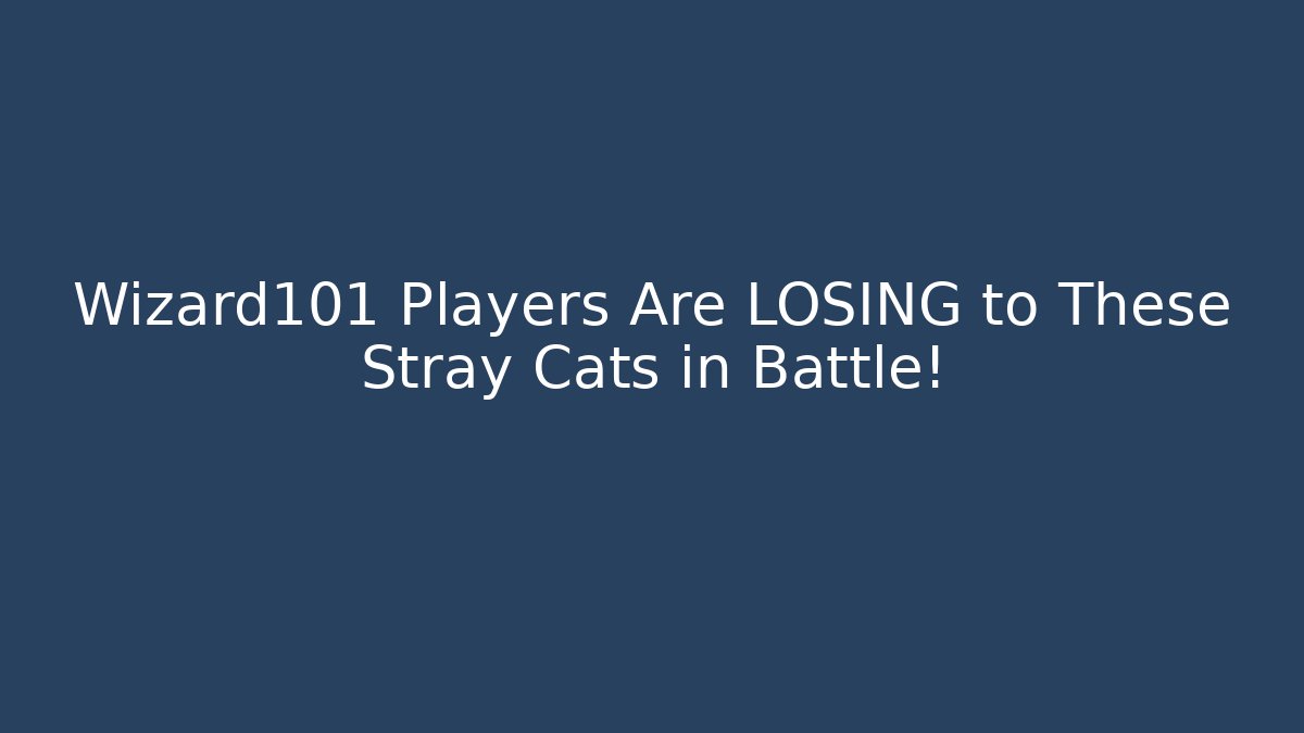 Wizard101 Players Are LOSING to These Stray Cats in Battle!