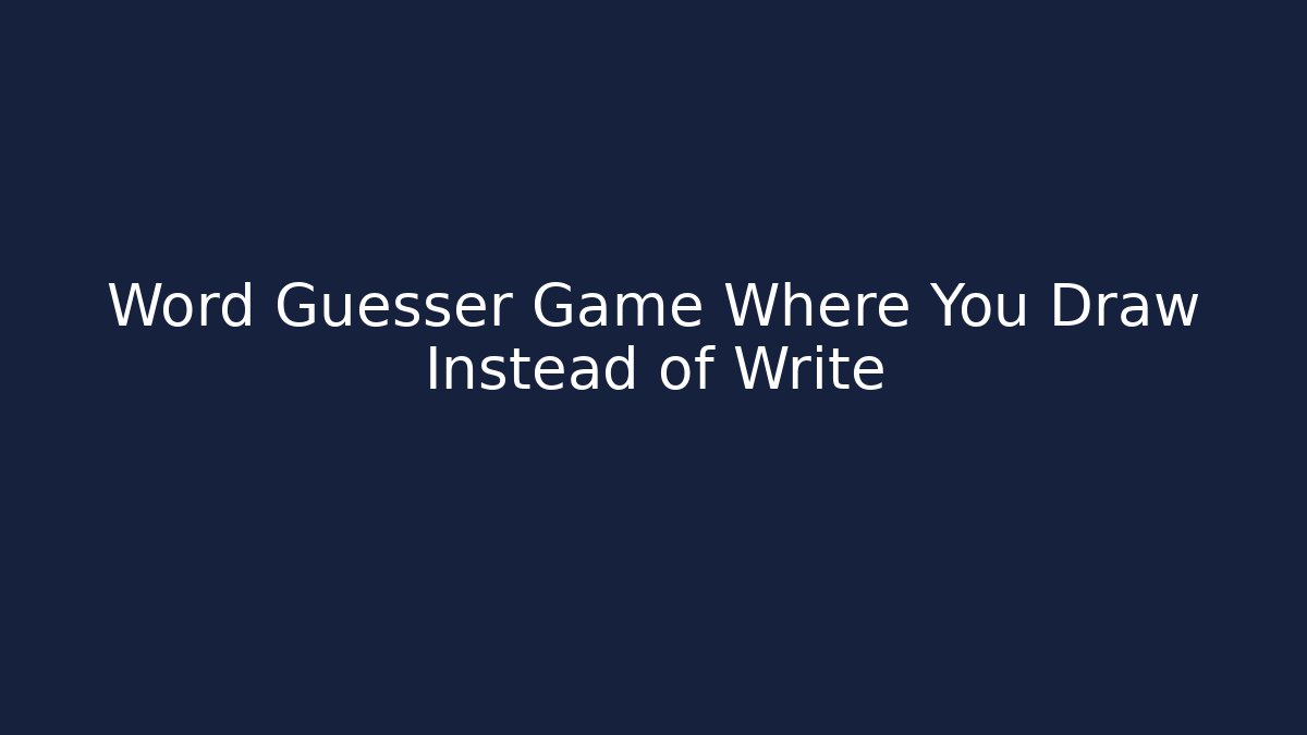 Word Guesser Game Where You Draw Instead of Write - Vintage E-Juice
