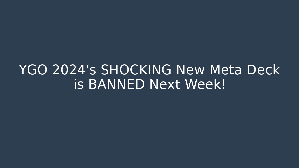 YGO 2024's SHOCKING New Meta Deck is BANNED Next Week!