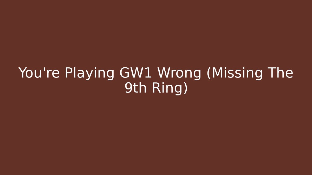 You're Playing GW1 Wrong (Missing The 9th Ring)