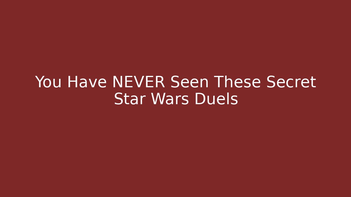 You Have NEVER Seen These Secret Star Wars Duels