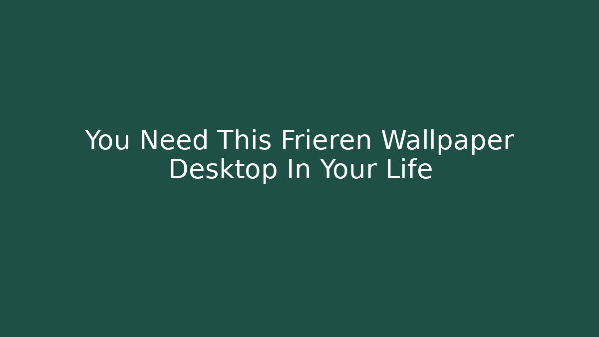 You Need This Frieren Wallpaper Desktop In Your Life