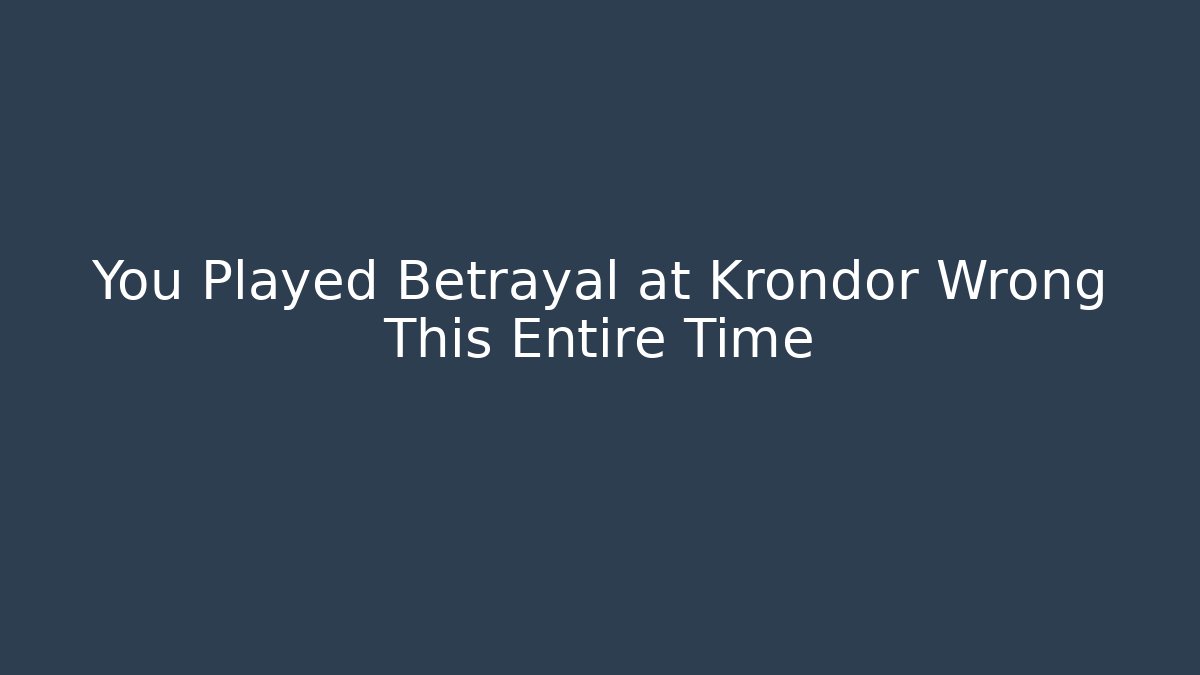 You Played Betrayal at Krondor Wrong This Entire Time