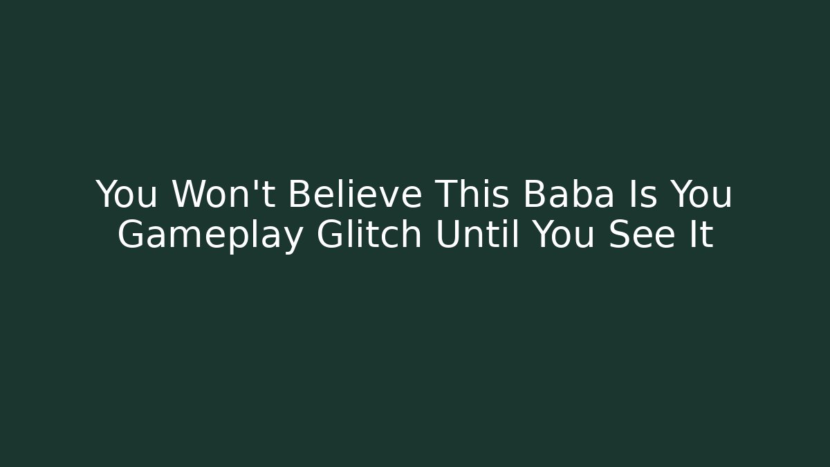 You Won't Believe This Baba Is You Gameplay Glitch Until You See It