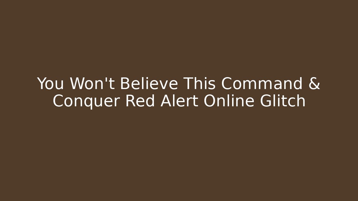 You Won't Believe This Command & Conquer Red Alert Online Glitch