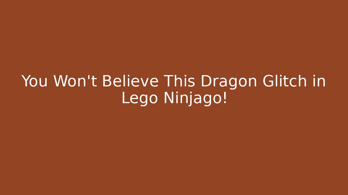 You Won't Believe This Dragon Glitch in Lego Ninjago!