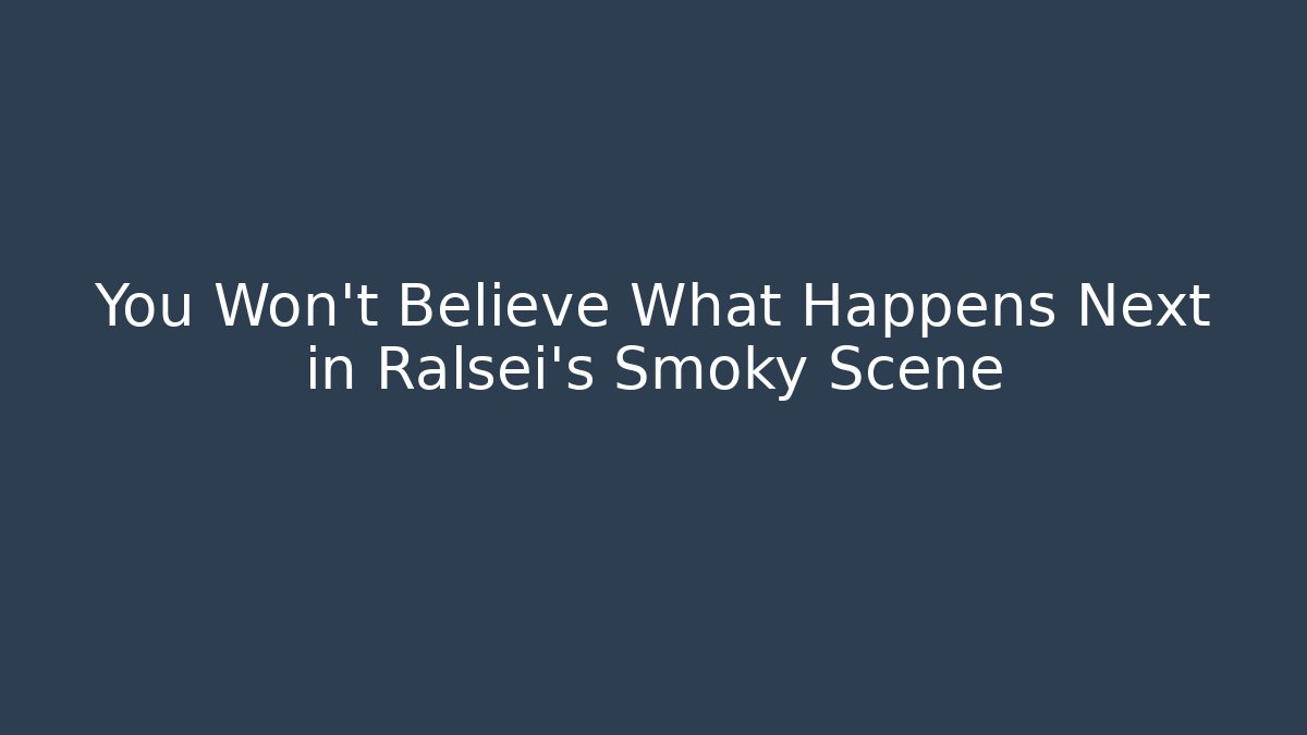 You Won't Believe What Happens Next in Ralsei's Smoky Scene