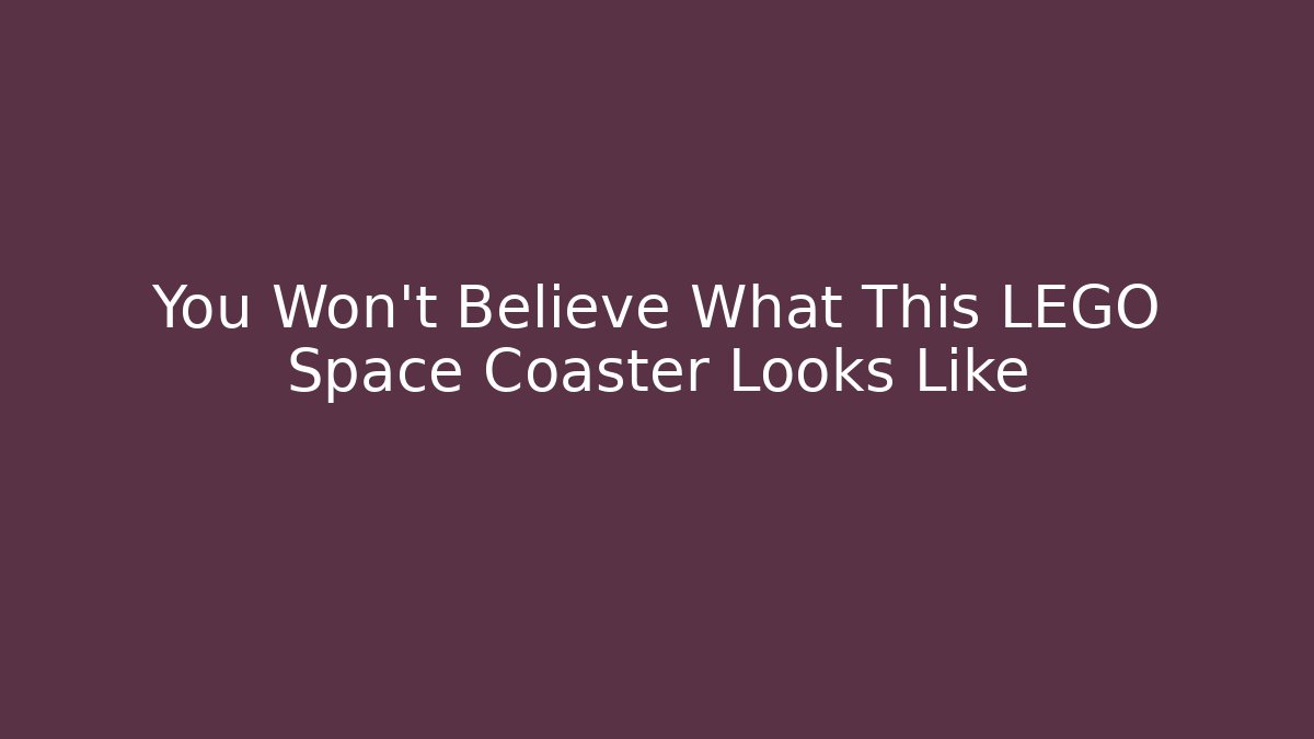 You Won't Believe What This LEGO Space Coaster Looks Like