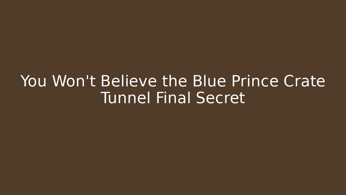You Won't Believe the Blue Prince Crate Tunnel Final Secret