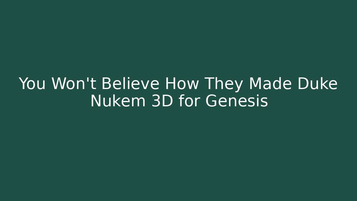 You Won’t Believe How They Made Duke Nukem 3D for Genesis
