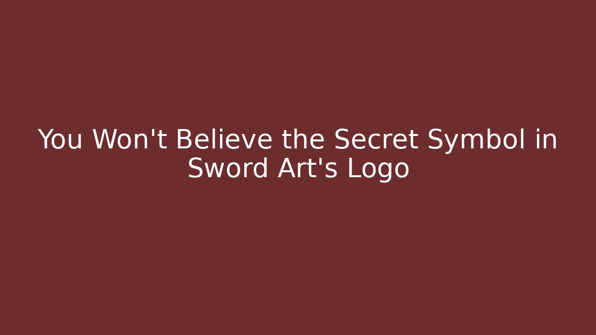 You Won’t Believe the Secret Symbol in Sword Art’s Logo
