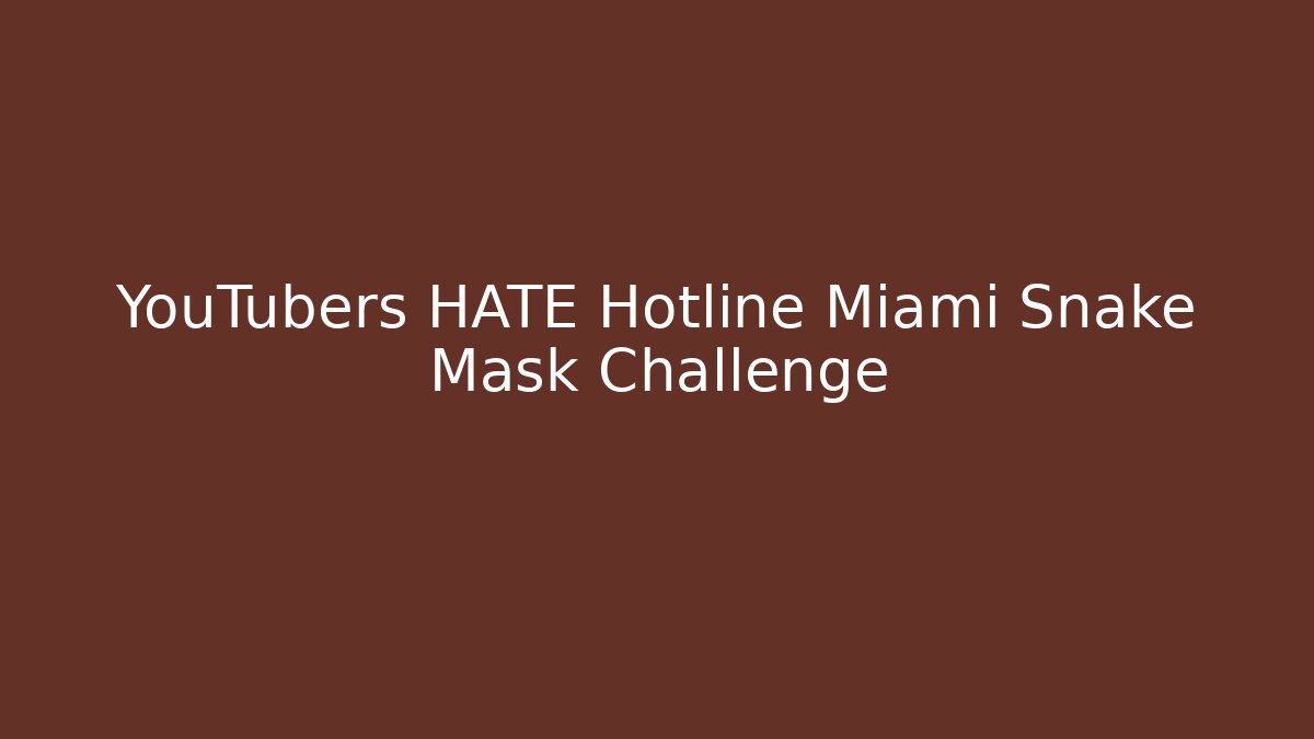 YouTubers HATE Hotline Miami Snake Mask Challenge