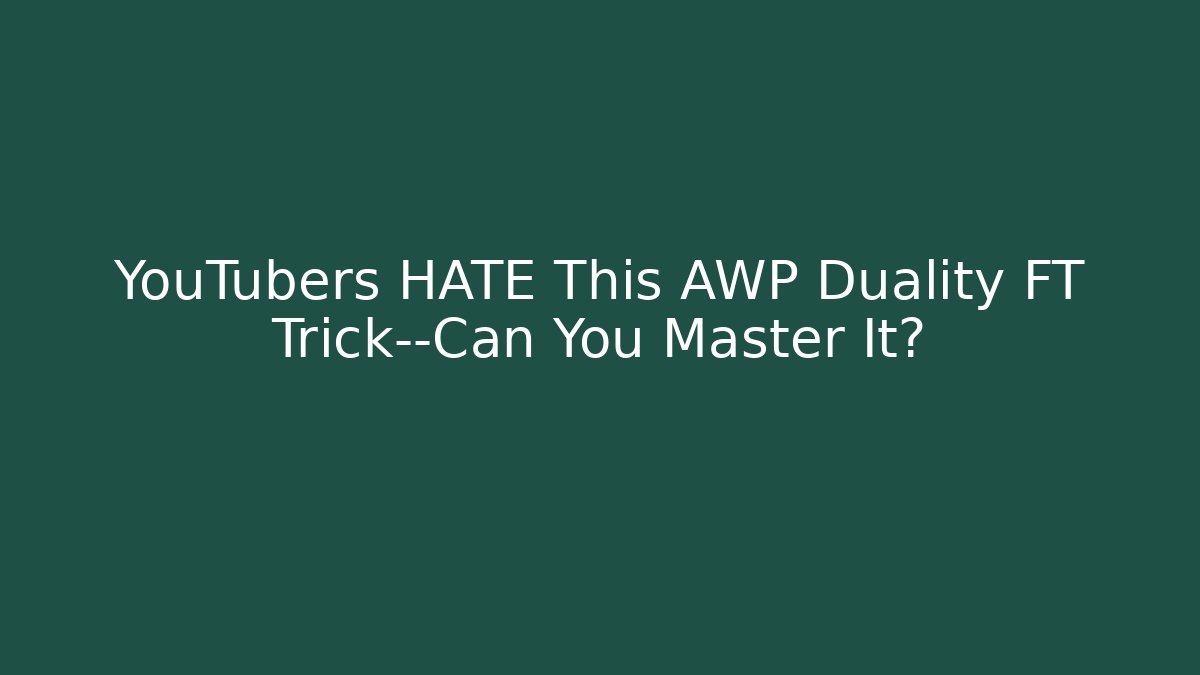 YouTubers HATE This AWP Duality FT Trick—Can You Master It?
