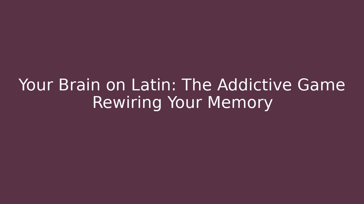 Your Brain on Latin: The Addictive Game Rewiring Your Memory