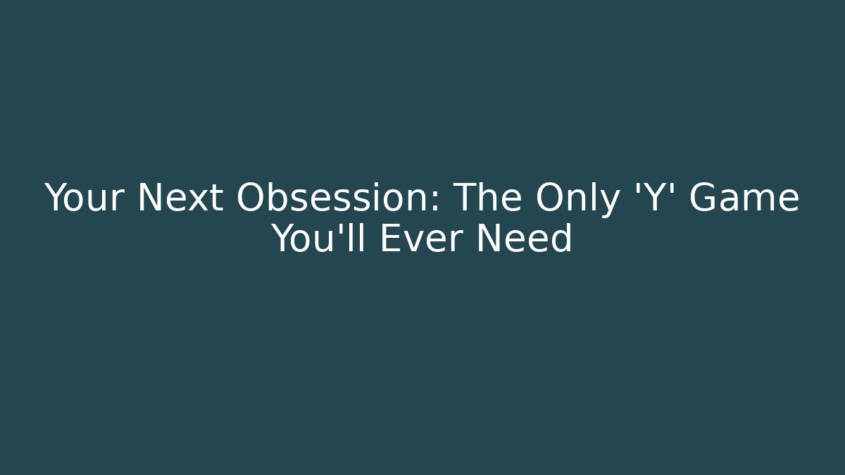 Your Next Obsession: The Only 'Y' Game You'll Ever Need - Vintage E-Juice