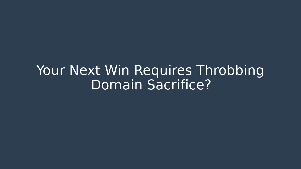 Your Next Win Requires Throbbing Domain Sacrifice? - Vintage E-Juice