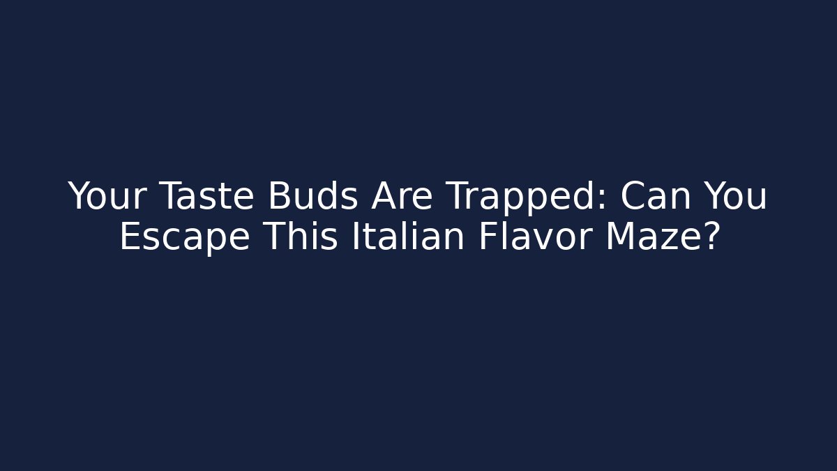 Your Taste Buds Are Trapped: Can You Escape This Italian Flavor Maze? - Vintage E-Juice
