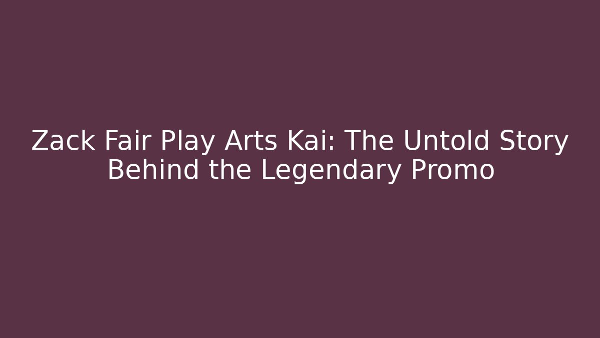 Zack Fair Play Arts Kai: The Untold Story Behind the Legendary Promo