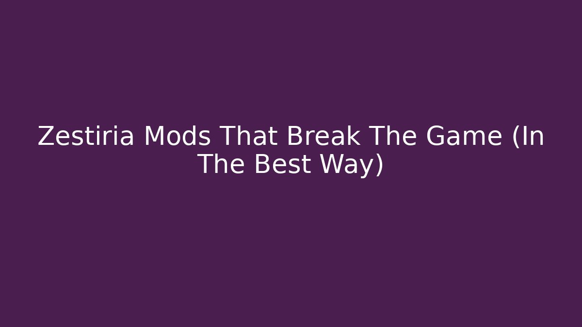 Zestiria Mods That Break The Game (In The Best Way)