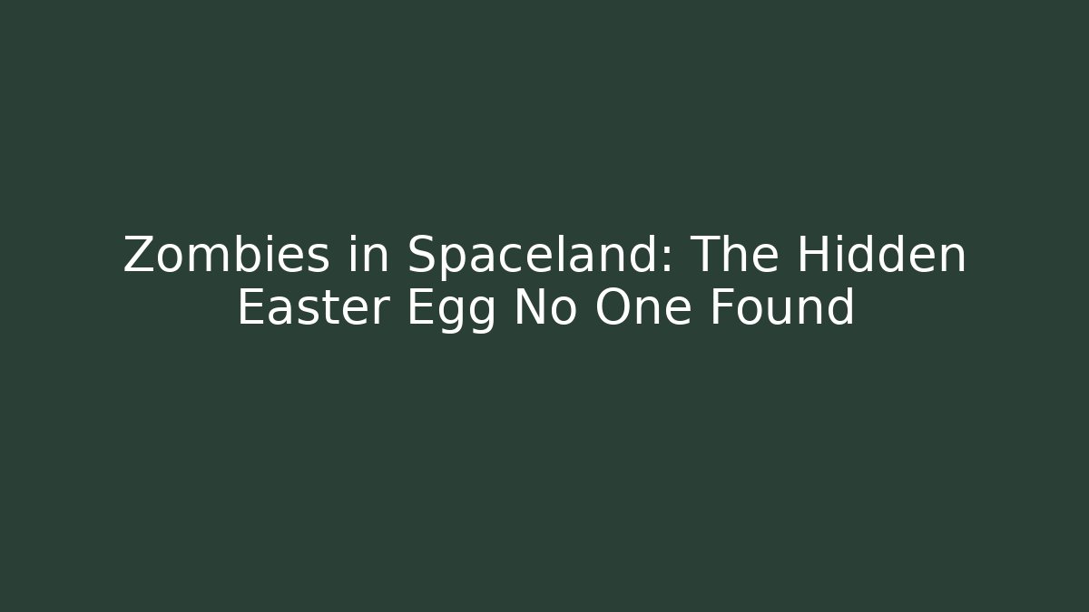 Zombies in Spaceland: The Hidden Easter Egg No One Found