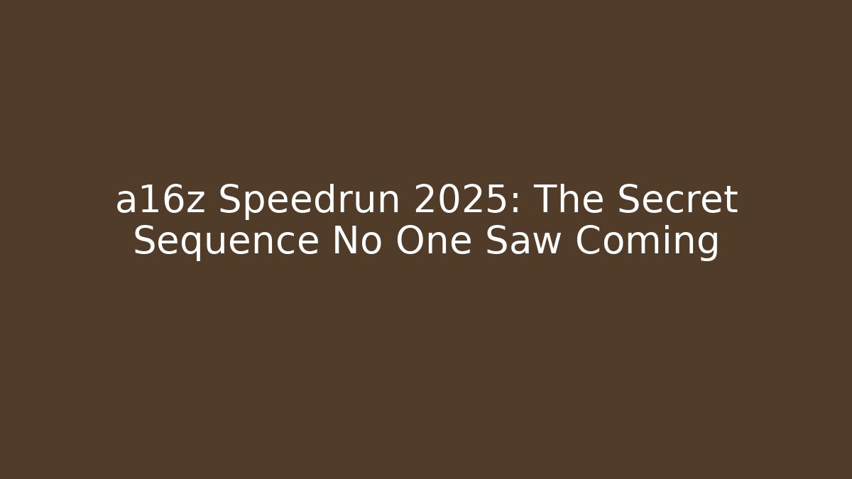 a16z Speedrun 2025: The Secret Sequence No One Saw Coming