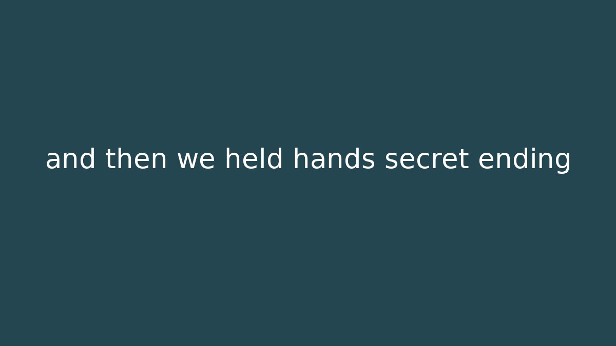 and then we held hands secret ending