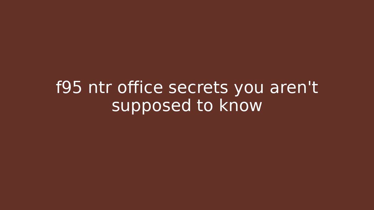 f95 ntr office secrets you aren't supposed to know