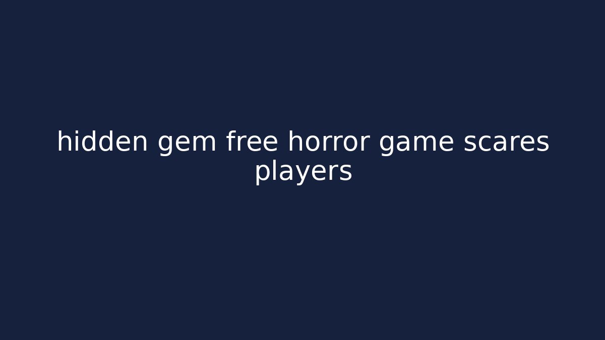 hidden gem free horror game scares players